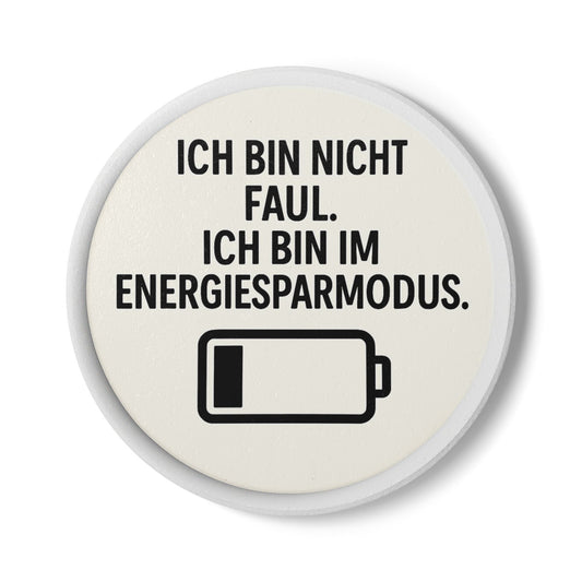 Energiesparmodus – Lustiger Untersetzer mit Spruch